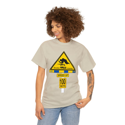 DRU**** ORCS CROSSING ROAD SIGN 100 MPH - Unisex Heavy Cotton Tee - USA