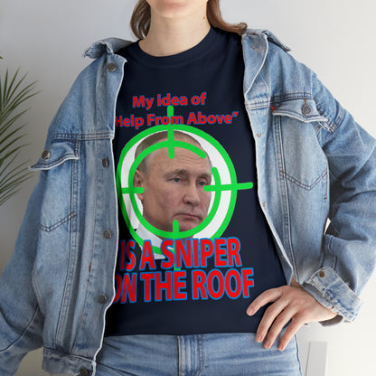Help from Above SNIPER ON THE ROOF - Funny Unisex Heavy Cotton Tee - USA
