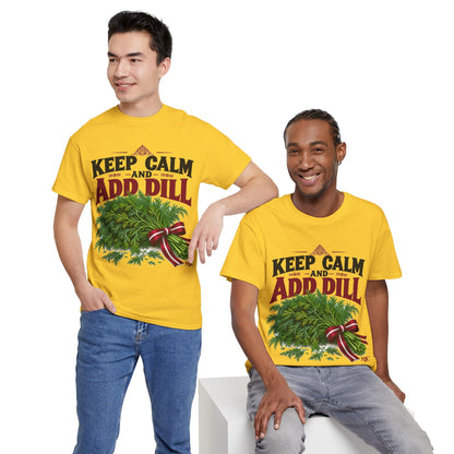 Keep Calm and Add Dill T-Shirt | Funny Latvian Gift | BalticAF