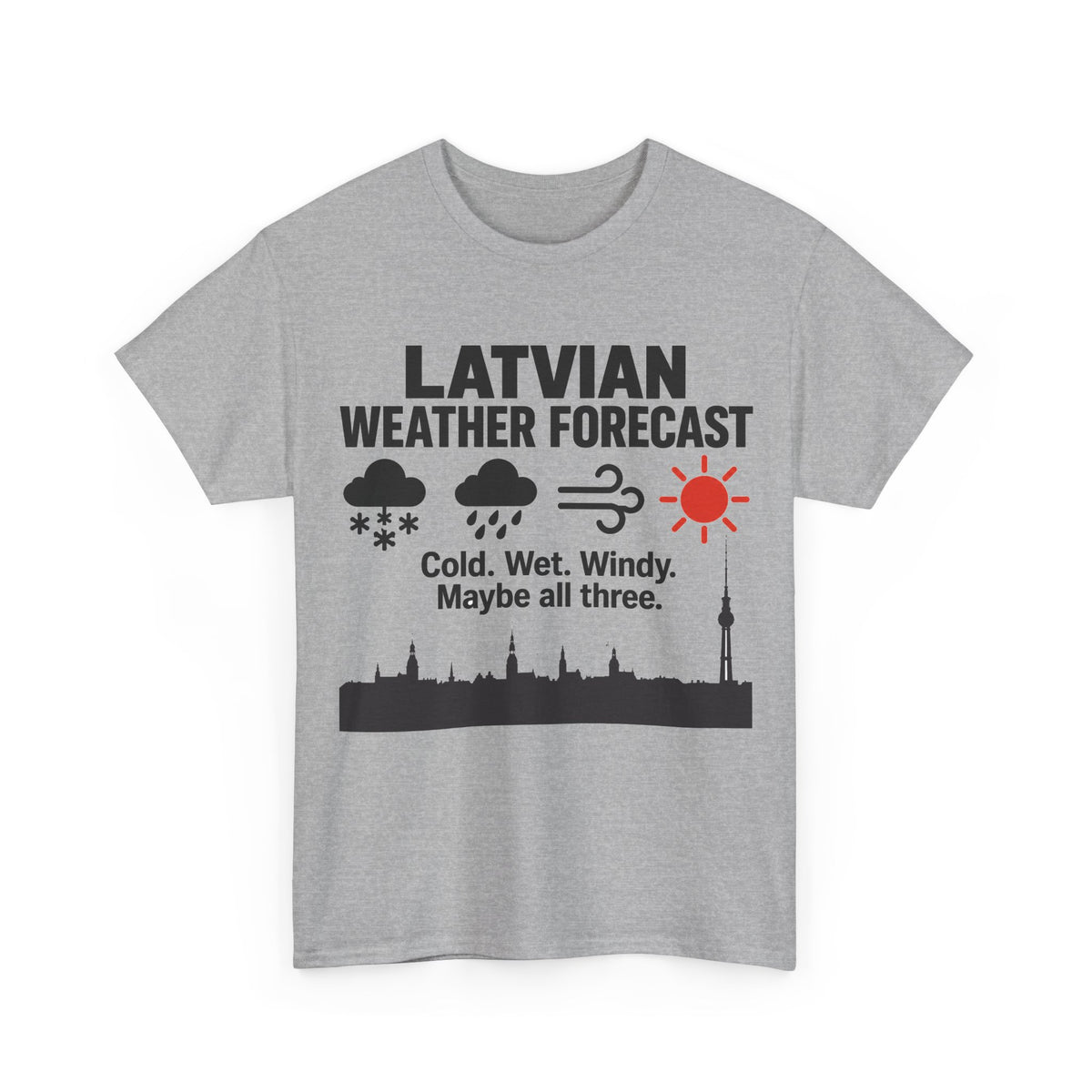 Latvian Weather Forecast T-Shirt | Funny Latvian Gift | BalticAF