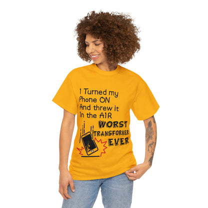 I TURNED MY PHONE ON - Unisex Heavy Cotton Tee - AUS