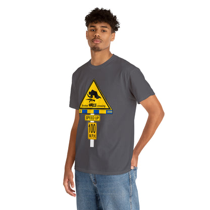 DRU**** ORCS CROSSING ROAD SIGN 100 MPH - Unisex Heavy Cotton Tee - USA