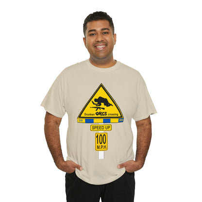DRU**** ORCS CROSSING ROAD SIGN 100 MPH - Unisex Heavy Cotton Tee - USA