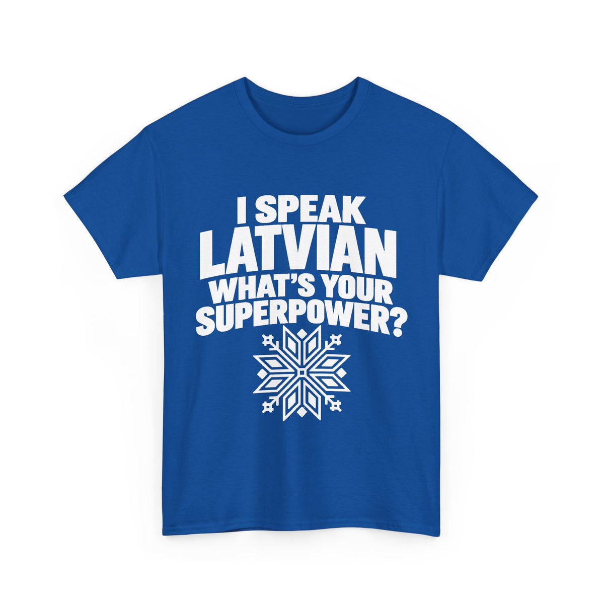 I Speak Latvian. What's Your Superpower? T-Shirt | Funny Latvian Heritage Gift | BalticAF
