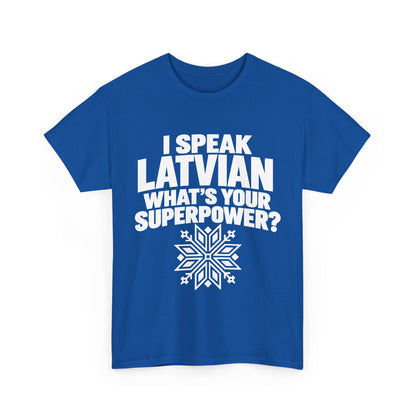 I Speak Latvian. What's Your Superpower? T-Shirt | Funny Latvian Heritage Gift | BalticAF