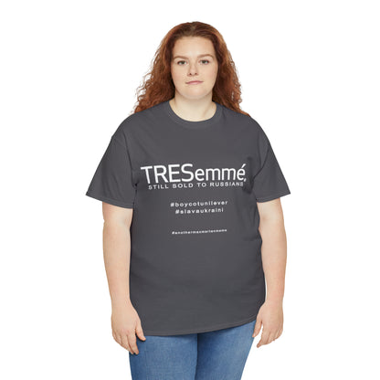 TRESemme is STILL Being Sold to Russians - Boycott Unilever T-shirt