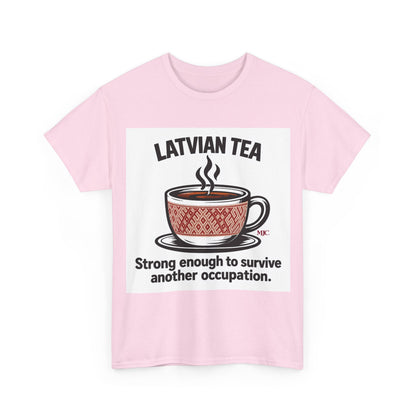 Latvian Tea T-Shirt | Funny Latvian Heritage Gift | BalticAF