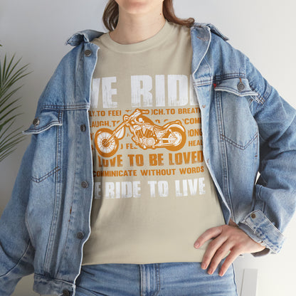 WE RIDE TO LIVE - Unisex Heavy Cotton Tee - USA
