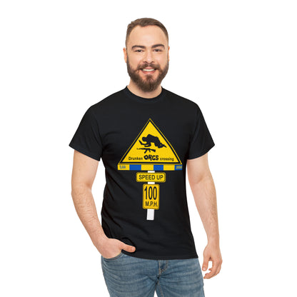 DRU**** ORCS CROSSING ROAD SIGN 100 MPH - Unisex Heavy Cotton Tee - USA