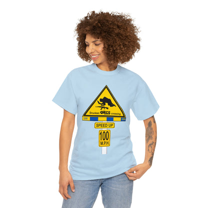 DRU**** ORCS CROSSING ROAD SIGN 100 MPH - Unisex Heavy Cotton Tee - USA