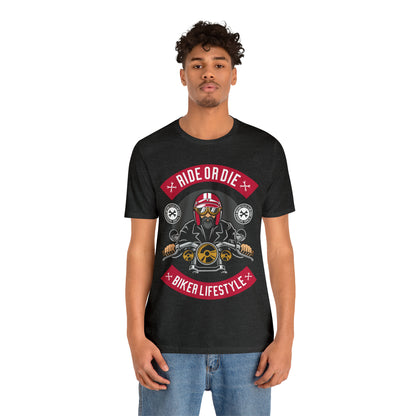 BIKER LIFESTYLE - Ride or Die - Unisex Jersey Short Sleeve Tee