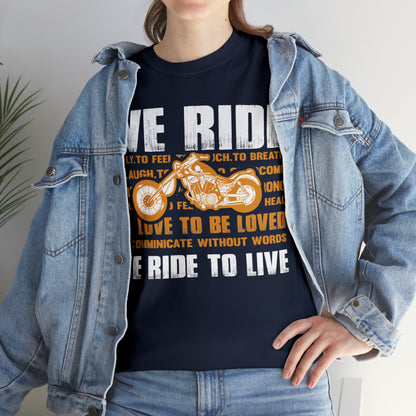 WE RIDE TO LIVE - Unisex Heavy Cotton Tee - USA