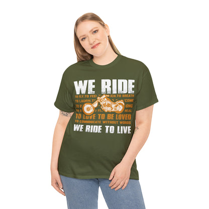 WE RIDE TO LIVE - Unisex Heavy Cotton Tee - USA