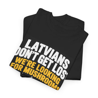 Latvian Mushroom Hunting T-Shirt | Funny Latvian Gift | BalticAF