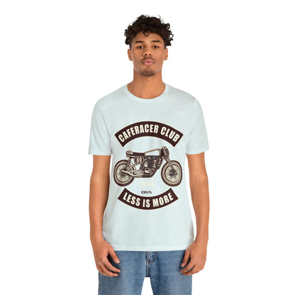 CAFE RACE CLUB Less is More - Unisex Jersey Short Sleeve Tee