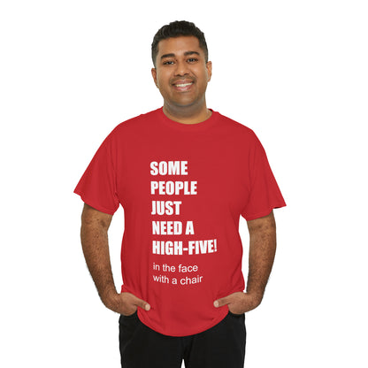 SOME PEOPLE NEED A HIGH-FIVE - Unisex Heavy Cotton Tee - AUS