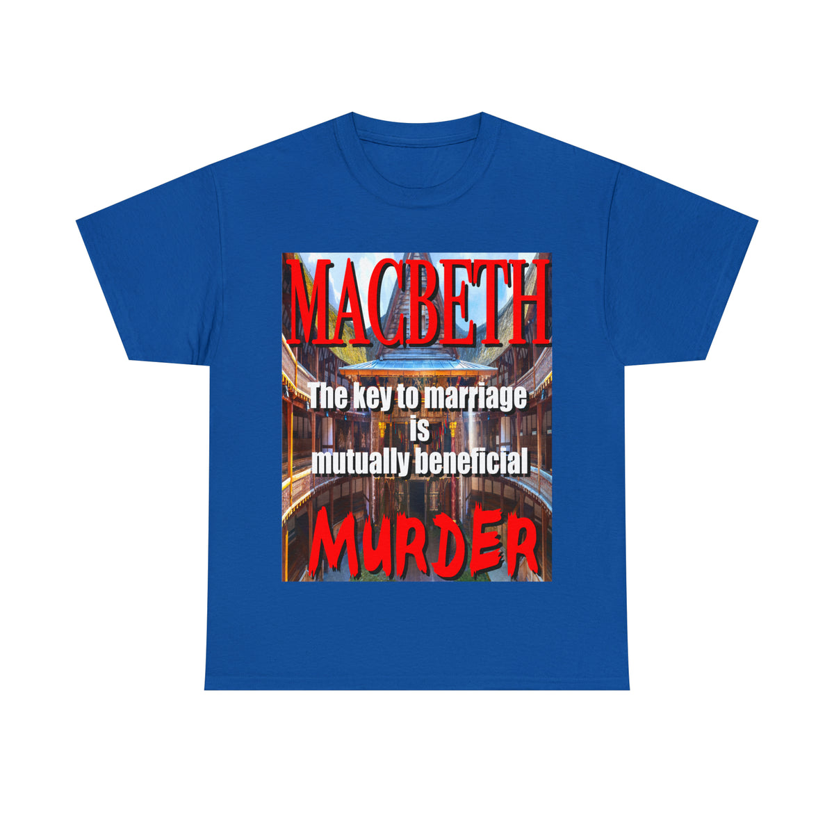 MACBETH the key to marriage is...- Unisex Heavy Cotton Tee