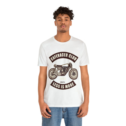 CAFE RACE CLUB Less is More - Unisex Jersey Short Sleeve Tee