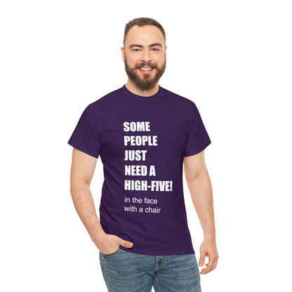 SOME PEOPLE NEED A HIGH-FIVE - Unisex Heavy Cotton Tee - AUS