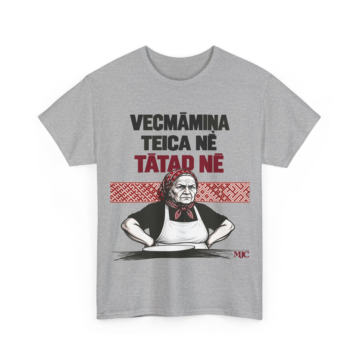 Vecmāmiņa Teica Nē T-Shirt | Latvian Grandma Gift | BalticAF