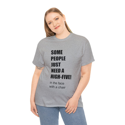 SOME PEOPLE NEED A HIGH-FIVE - Unisex Heavy Cotton Tee - AUS