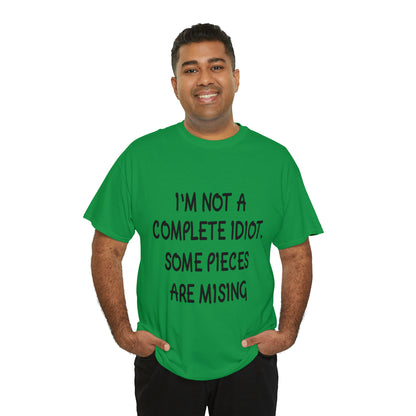 I'M NOT A COMPLETE ID*** - Unisex Heavy Cotton Tee - AUS
