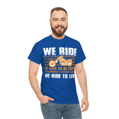 WE RIDE TO LIVE - Unisex Heavy Cotton Tee - USA