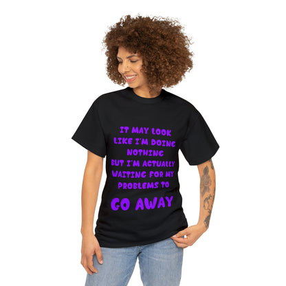 It May Look Like I'm Doing Nothing...  - Unisex Heavy Cotton Tee - AUS