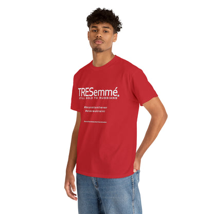TRESemme is STILL Being Sold to Russians - Boycott Unilever T-shirt