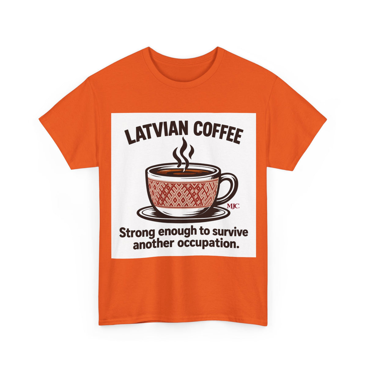 Latvian Coffee T-Shirt | Funny Latvian Heritage Gift | BalticAF