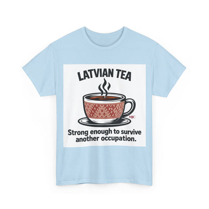 Latvian Tea T-Shirt | Funny Latvian Heritage Gift | BalticAF