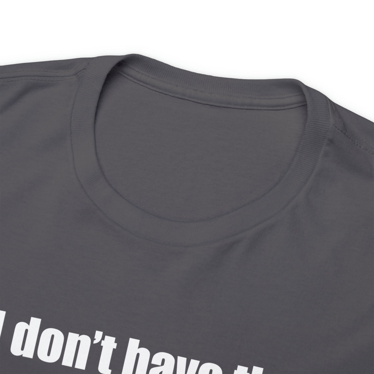 Don't have the TIME or the CRAYONS - Printed in the USA - Unisex Heavy Cotton Tee
