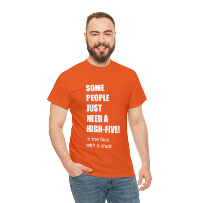 SOME PEOPLE NEED A HIGH-FIVE - Unisex Heavy Cotton Tee - AUS
