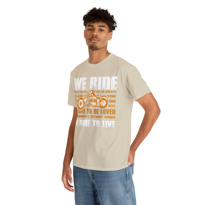 WE RIDE TO LIVE - Unisex Heavy Cotton Tee - USA