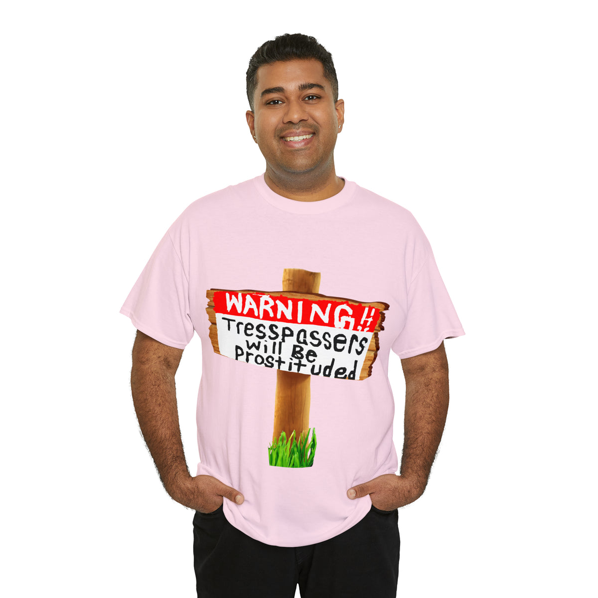 WARNING TRESSPASSERS WILL BE PROSTITUDED - Funny Unisex Heavy Cotton Tee - AUS