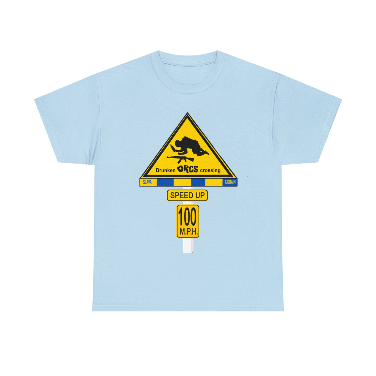 DRU**** ORCS CROSSING ROAD SIGN 100 MPH - Unisex Heavy Cotton Tee - USA