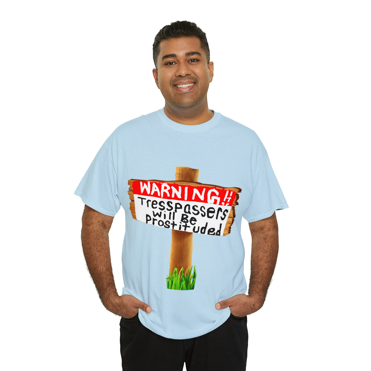 WARNING TRESSPASSERS WILL BE PROSTITUDED - Funny Unisex Heavy Cotton Tee - AUS