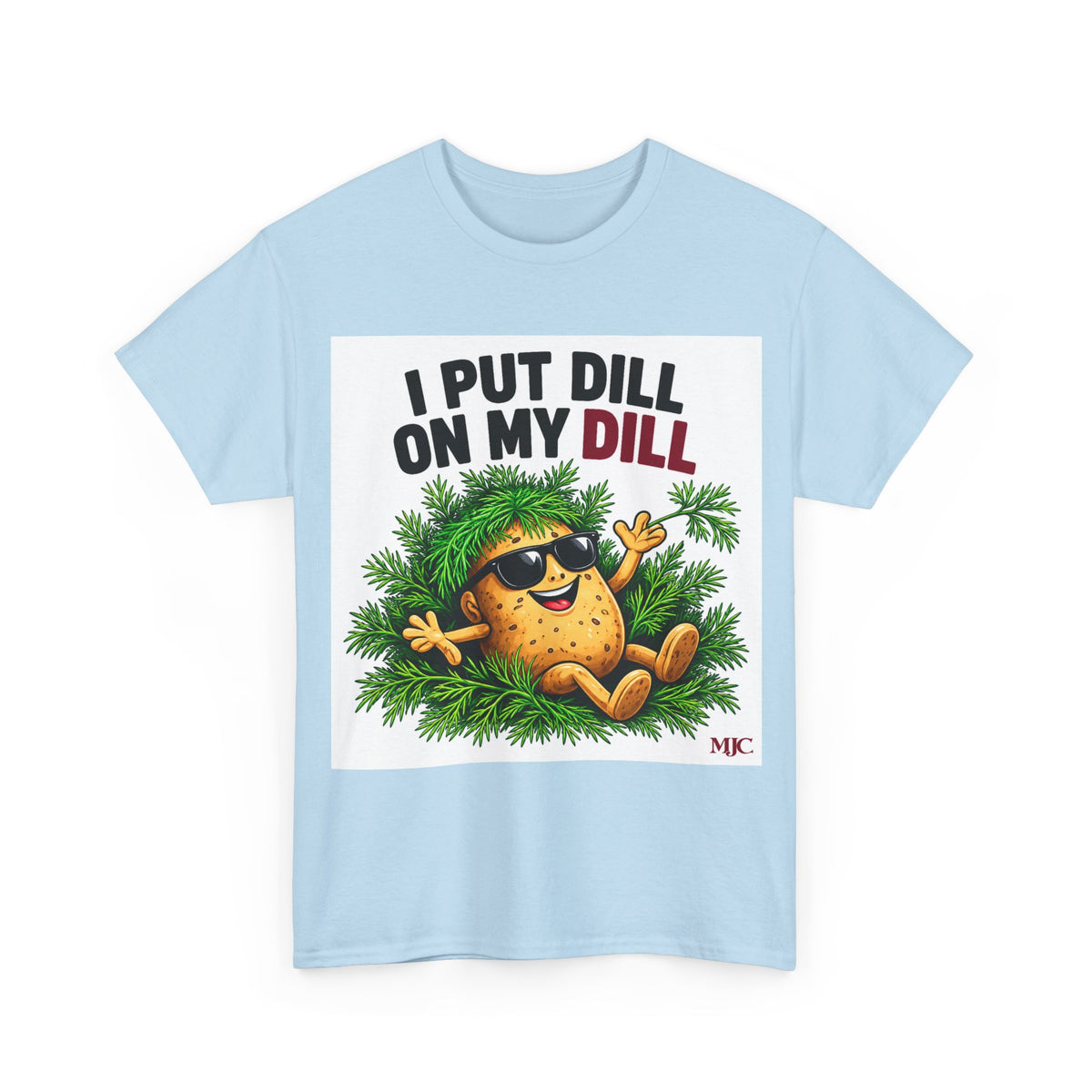 I Put Dill on My Dill T-Shirt | Funny Latvian Gift | BalticAF