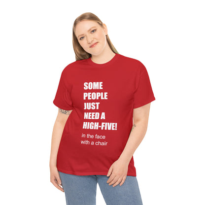 SOME PEOPLE NEED A HIGH-FIVE - Unisex Heavy Cotton Tee - AUS