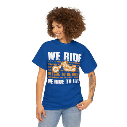 WE RIDE TO LIVE - Unisex Heavy Cotton Tee - USA
