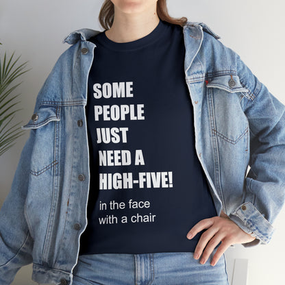 SOME PEOPLE NEED A HIGH-FIVE - Unisex Heavy Cotton Tee - AUS