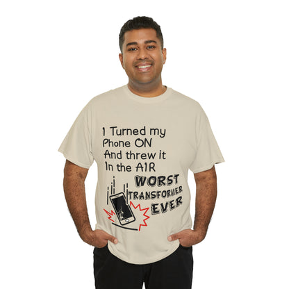 I TURNED MY PHONE ON - Unisex Heavy Cotton Tee - AUS