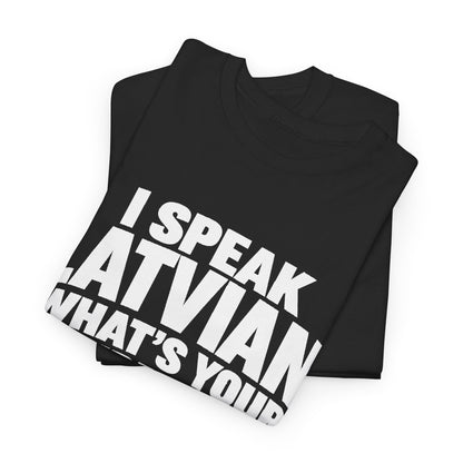 I Speak Latvian. What's Your Superpower? T-Shirt | Funny Latvian Heritage Gift | BalticAF