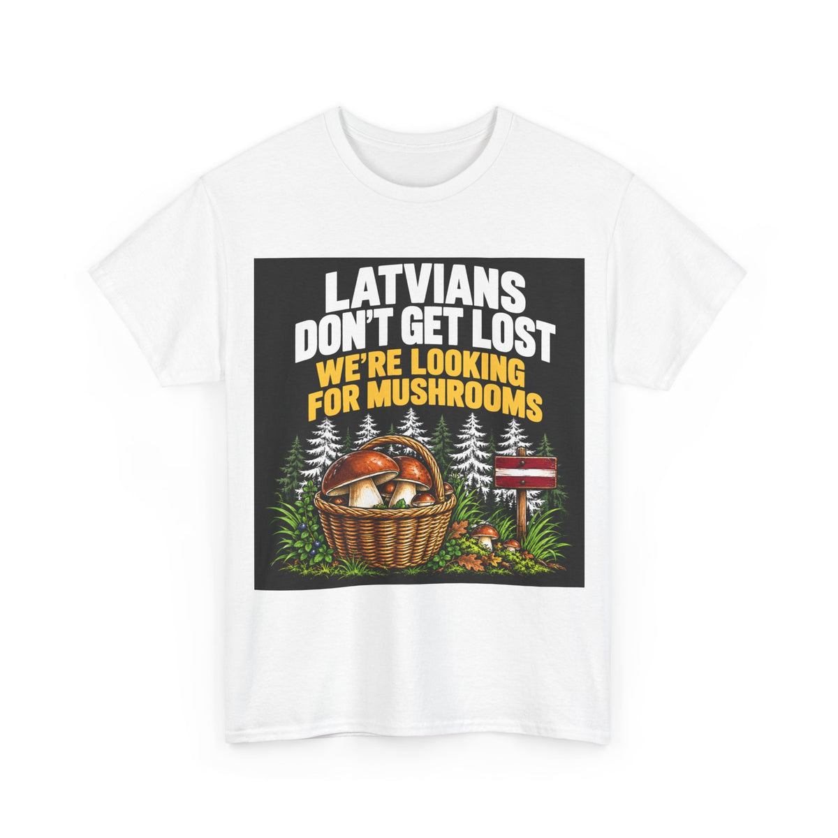 Latvian Mushroom Hunting T-Shirt | Funny Latvian Gift | BalticAF
