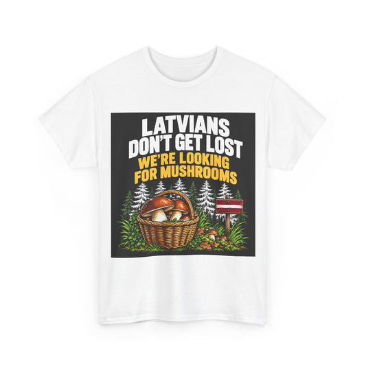 Latvian Mushroom Hunting T-Shirt | Funny Latvian Gift | BalticAF