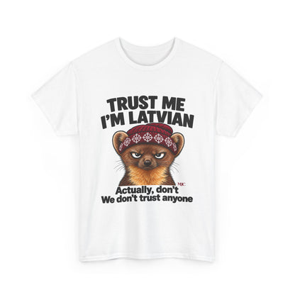 Trust Me I'm Latvian T-Shirt | Funny Pine Marten Gift | BalticAF