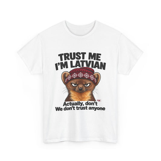 Trust Me I'm Latvian T-Shirt | Funny Pine Marten Gift | BalticAF