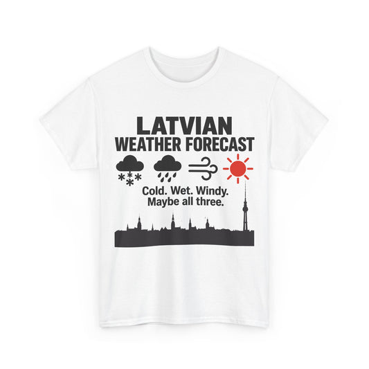 Latvian Weather Forecast T-Shirt | Funny Latvian Gift | BalticAF