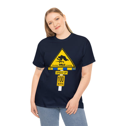 DRU**** ORCS CROSSING ROAD SIGN 100 MPH - Unisex Heavy Cotton Tee - USA