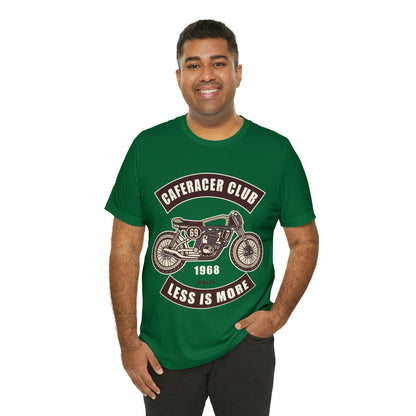 CAFE RACE CLUB Less is More - Unisex Jersey Short Sleeve Tee